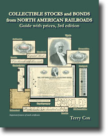 Third edition Collectible Stocks and Bonds of North American Railroads