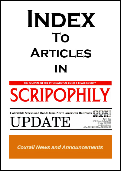 Link to all Cox-authored articles in Scripophily, Update, and Coxrail Blog Link to all Cox-authored articles in Scripophily, Update, and Coxrail Blog