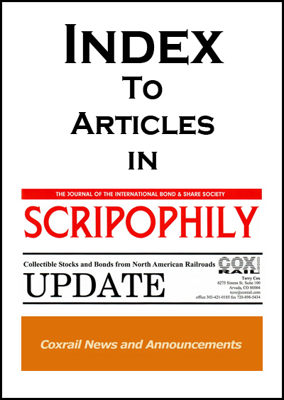 Link to all Cox-authored articles in Scripophily, Update, and Coxrail Blog